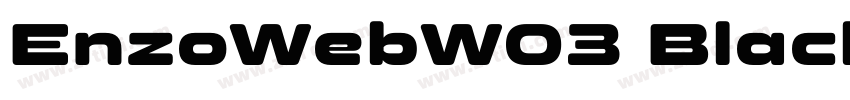 EnzoWebW03 Black Reg字体转换 EnzoWebW03 Black Reg字体转换